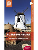 Fuerteventura. Pera Wysp Kanaryjskich. Przewodnik rekreacyjny. Wydanie 1