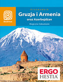 Gruzja, Armenia oraz Azerbejdan. Magiczne Zakaukazie. Wydanie 4