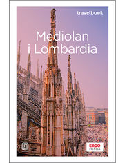 Mediolan i Lombardia. Travelbook. Wydanie 3