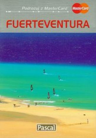 Fuerteventura. Przewodnik ilustrowany Pascal