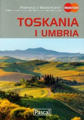Toskania i Umbria. Przewodnik ilustrowany Pascal