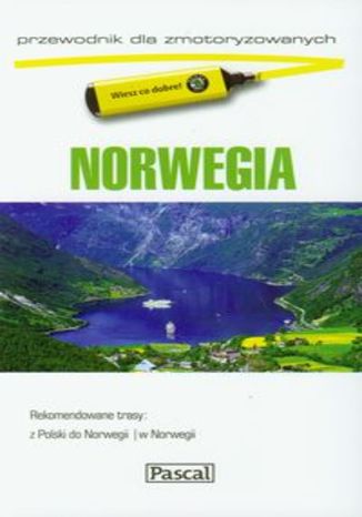 Norwegia. Przewodnik dla zmotoryzowanych Pascal