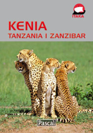 Kenia Tanzania i Zanzibar. Przewodnik ilustrowany Pascal