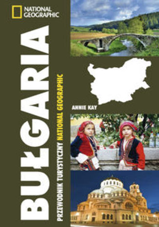 Bułgaria. Przewodnik turystyczny National Geographic
