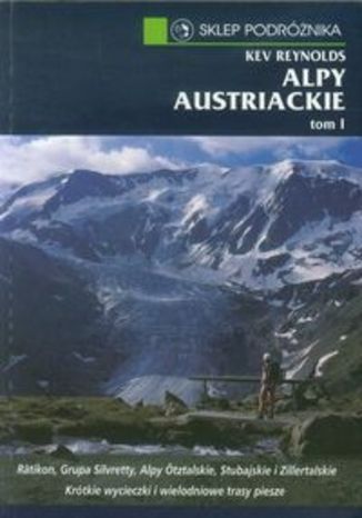 Przewodnik Alpy Austriackie. Sklep Pozdróżnika tom 1