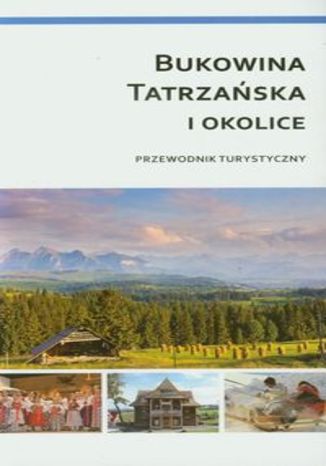 Bukowina Tatrzańska i okolice. Przewodnik turystyczny Compass 1:30 000