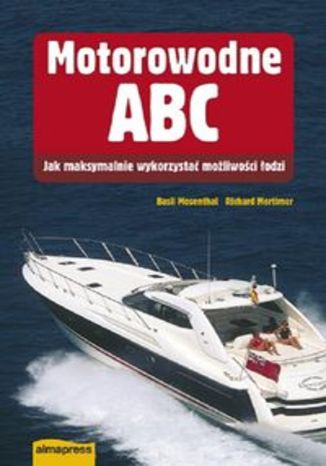 Motorowodne ABC. Jak maksymalnie wykorzystać możliwości łodzi