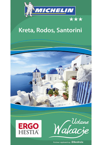 Kreta, Rodos i Santorini. Udane Wakacje. Wydanie 1