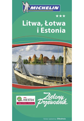 Litwa, Łotwa i Estonia. Zielony Przewodnik Michelin. Wydanie 1
