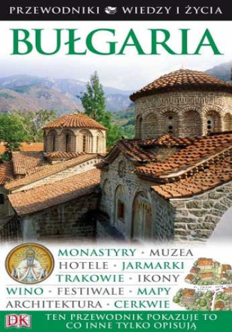 Bułgaria. Przewodnik Wiedza i Życie