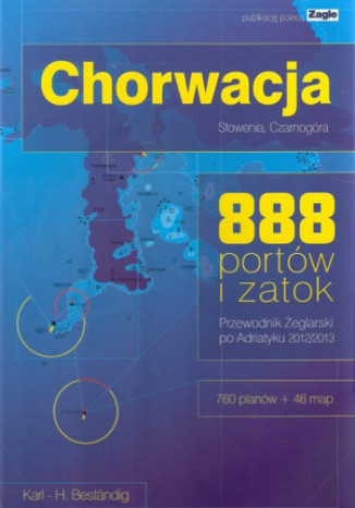 Chorwacja, Słowenia, Czarnogóra. Przewodnik żeglarski po Adriatyku - 888 portów i zatok 2012/2013 