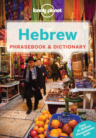Hebrew Phrasebook (Izrael rozmówki hebrajskie). Lonely Planet 