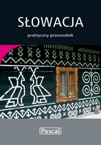 Słowacja. Praktyczny Przewodnik