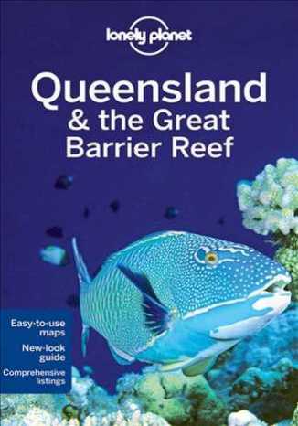 Queensland i Wielka Rafa Koralowa. Przewodnik Lonely Planet