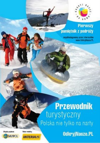 Polska nie tylko na narty. Przewodnik turystyczny