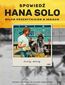 Okładka:Spowiedź Hana Solo. Byłem przemytnikiem w Indiach 