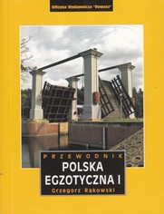 Polska Egzotyczna t.1 przewodnik wydanie IV Rewasz