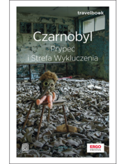 Czarnobyl, Prypeć i strefa wykluczenia. Travelbook. Wydanie 1