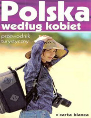 Polska według kobiet. Przewodnik turystyczny