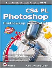Photoshop CS4 PL. Ilustrowany przewodnik