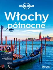 Włochy Północne. Przewodnik Lonely Planet po polsku