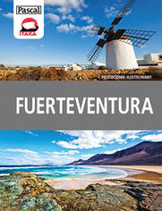 Fuerteventura. Przewodnik ilusrtowany Pascal.