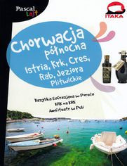 Chorwacja Północna Pascal Lajt. .Istria, Krk, Cres, Rab, Jeziora Plitwickie