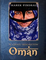 W cieniu minaretów - Oman