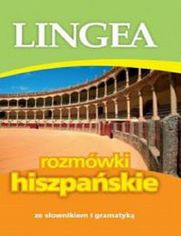 Lingea rozmówki hiszpańskie. ze słownikiem i gramatyką