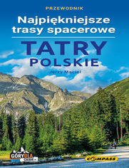 Tatry Polskie. Najpiękniejsze trasy spacerowe