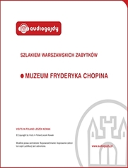 Muzeum Fryderyka Chopina. Szlakiem warszawskich zabytków