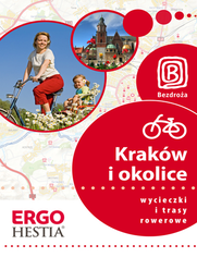 Kraków i okolice. Wycieczki i trasy rowerowe. Wydanie 1