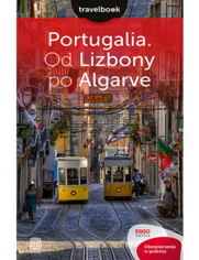 Portugalia. Od Lizbony po Algarve. Travelbook. Wydanie 2