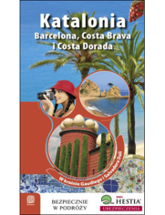 Katalonia. Barcelona, Costa Brava i Costa Dorada. W Krainie Gaudiego i Salvadore Dali. Wydanie 1