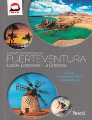 Fuertaventura Lobos Lanzarote i La Graciosa Inspirator podróżniczy