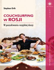 Couchsurfing w Rosji. W poszukiwaniu rosyjskiej duszy