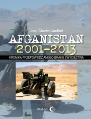Afganistan 2001-2013. Kronika przepowiedzianego braku zwyci