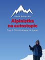 Alpinistka na autostopie. Tom 1 Przez Karpaty na Ararat