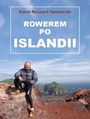 Rowerem po Islandii. Dziennik z miesięcznej wyprawy na rowerze wokół wyspy pętlą drogi nr 1 (Hringvegur) i wypad na wyspę