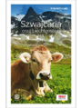 Szwajcaria oraz Liechtenstein. Travelbook. Wydanie 2