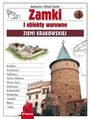 Zamki i obiekty warowne Ziemi Krakowskiej. Przewodnik Alma-Press