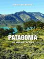 Patagonia. Tam gdzie rodzi si